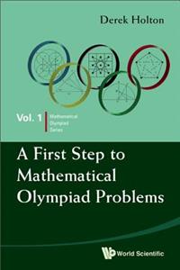 First Step to Mathematical Olympiad Problems