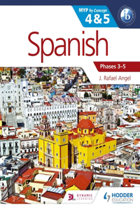 Spanish for the Ib Myp 4 & 5 (Phases 3-5)