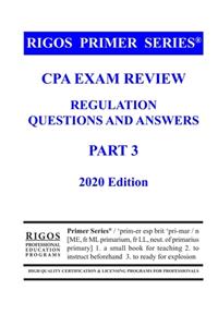 Rigos Primer Series CPA Exam Review - Regulation Questions and Answers