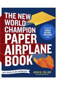 New World Champion Paper Airplane Book