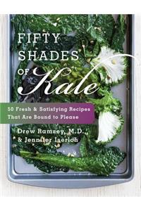 Fifty Shades of Kale