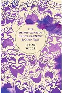 The Importance of Being Earnest and Other Plays