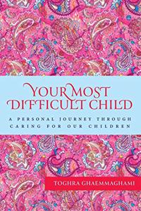 Your Most Difficult Child