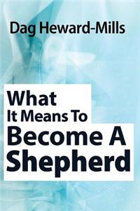 What It Means to Become a Shepherd