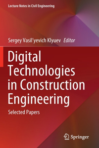 Digital Technologies in Construction Engineering