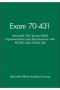 Microsoft SQL Server 2005 Implementation and Maintenance: Exam 70-431 [With CDROM and Access Code]