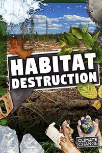 HABITAT DESTRUCTION