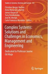 Complex Systems: Solutions and Challenges in Economics, Management and Engineering