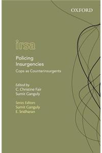 Policing Insurgencies