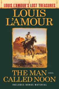 Man Called Noon (Louis l'Amour's Lost Treasures)