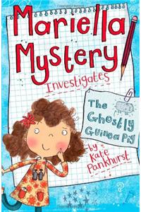 Mariella Mystery: The Ghostly Guinea Pig