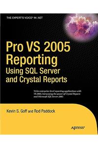 Pro VS 2005 Reporting Using SQL Server and Crystal Reports