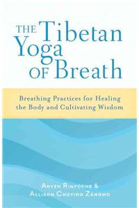 The Tibetan Yoga of Breath