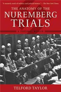 Anatomy of the Nuremberg Trials: A Personal Memoir