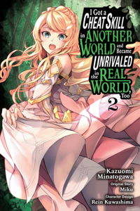 I Got a Cheat Skill in Another World and Became Unrivaled in the Real World, Too, Vol. 2 (Manga)