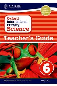 Oxford International Primary Science Stage 6: Age 10-11 Teacher's Guide 6