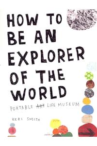 How to be an Explorer of the World