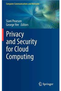 Privacy and Security for Cloud Computing