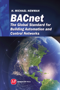 BACnet; The Global Standard for Building Automation and Control Networks