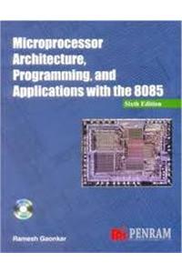 Microprocessor Architecture Programming & Applications with the 8085