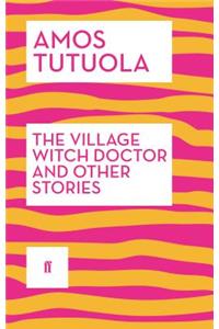 The Village Witch Doctor and Other Stories