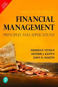 Financial Management : Principles and Applications | Thirteenth Edition | By Pearson