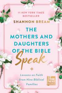 Mothers and Daughters of the Bible Speak