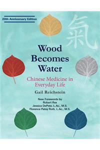 Wood Becomes Water