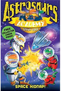 Astrosaurs Academy 8: Space Kidnap!