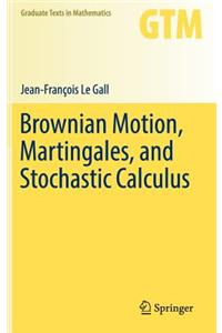 Brownian Motion, Martingales, and Stochastic Calculus