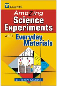 Amazing Science Experiments: with Everyday Materials