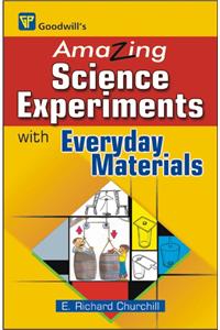 Amazing Science Experiments: with Everyday Materials