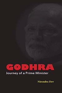 Godhra - Journey of a Prime Minister