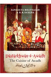 Dastarkhwan-E-Awadh The Cuisine of Awadh