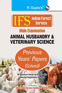 IFS: Main Exam (Animal Husbandry & Veterinary Science) Previous Years' Papers (Solved)