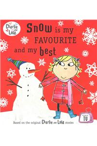 Charlie and Lola: Snow is my Favourite and my Best