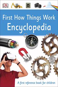 First How Things Work Encyclopedia (DKYR)