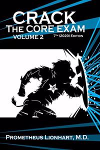 Crack the Core Exam - Volume 2