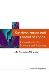 Synchronization and Control of Chaos: An Introduction for Scientists and Engineers