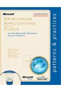 Developing Applications For The Cloud On The Microsoft Windows Azure Platform