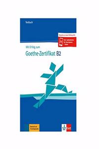 Mit Erfolg zum Goethe-Zertifikat B2 Testbuch
