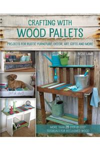 Crafting With Wood Pallets