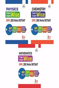 Physics, Chemistry & Mathematics Topic-wise & Chapter-wise Daily Practice Problem (DPP) Sheets for JEE Main/ BITSAT