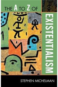 A to Z of Existentialism