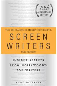 101 Habits of Highly Successful Screenwriters, 10th Anniversary Edition