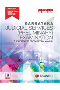 Karnataka Judicial Services (Preliminary) Examination–
The Complete Preparation Manual
