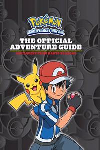 Pokémon: The Official Adventure Guide: Ash's Quest From Kanto To Kalos