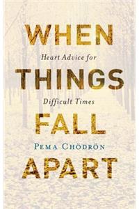 When Things Fall Apart