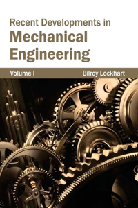 Recent Developments in Mechanical Engineering: Volume I