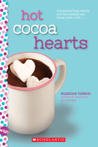 Hot Cocoa Hearts: A Wish Novel